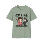 I'm Fine T-Shirt