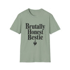 Brutally Honest Bestie T-Shirt