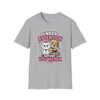 I Need Attention T-Shirt