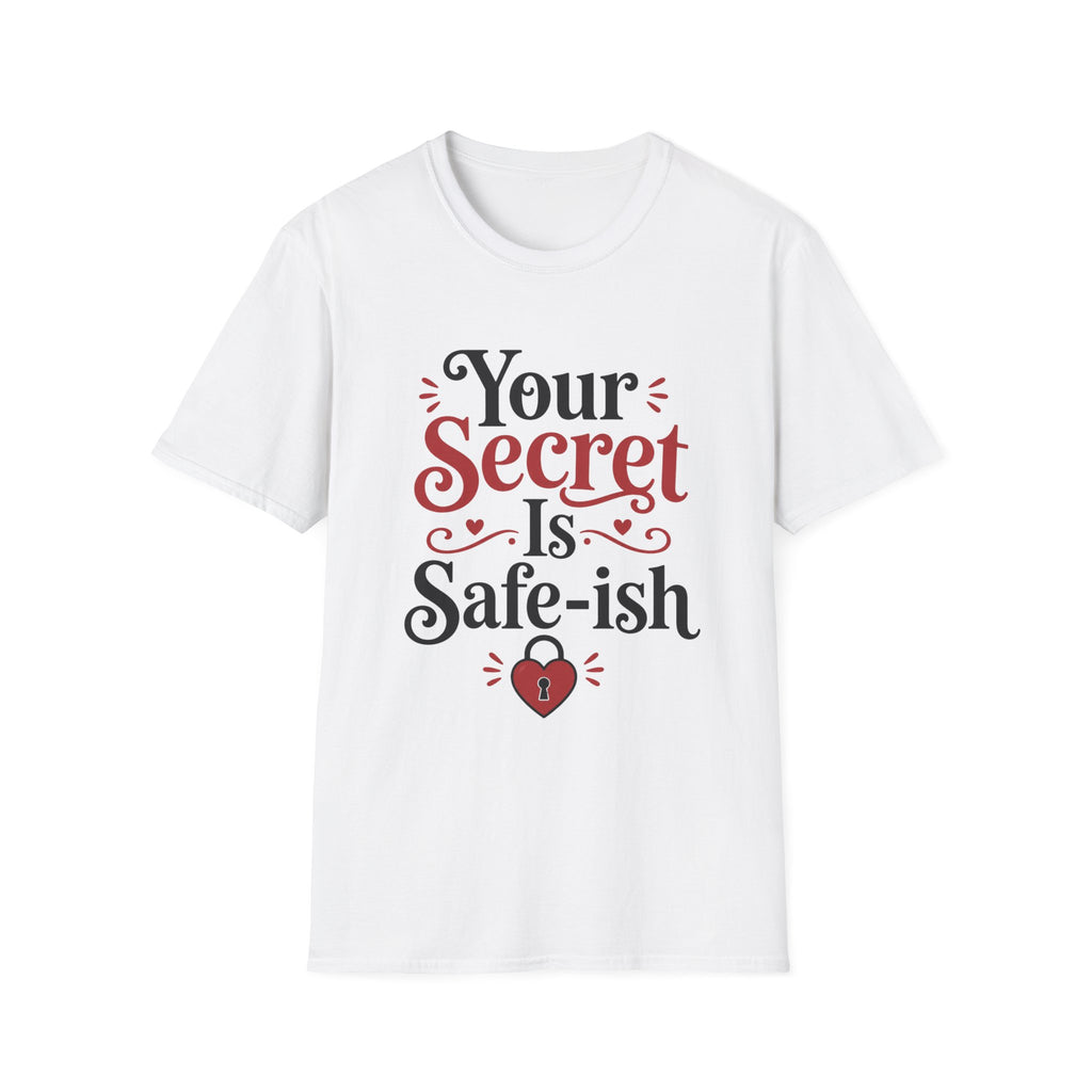 Your secret is safe-ish T-Shirt