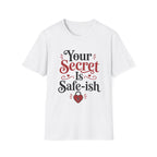 Your secret is safe-ish T-Shirt