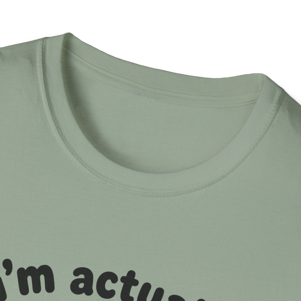 Actually Very Nice T-Shirt