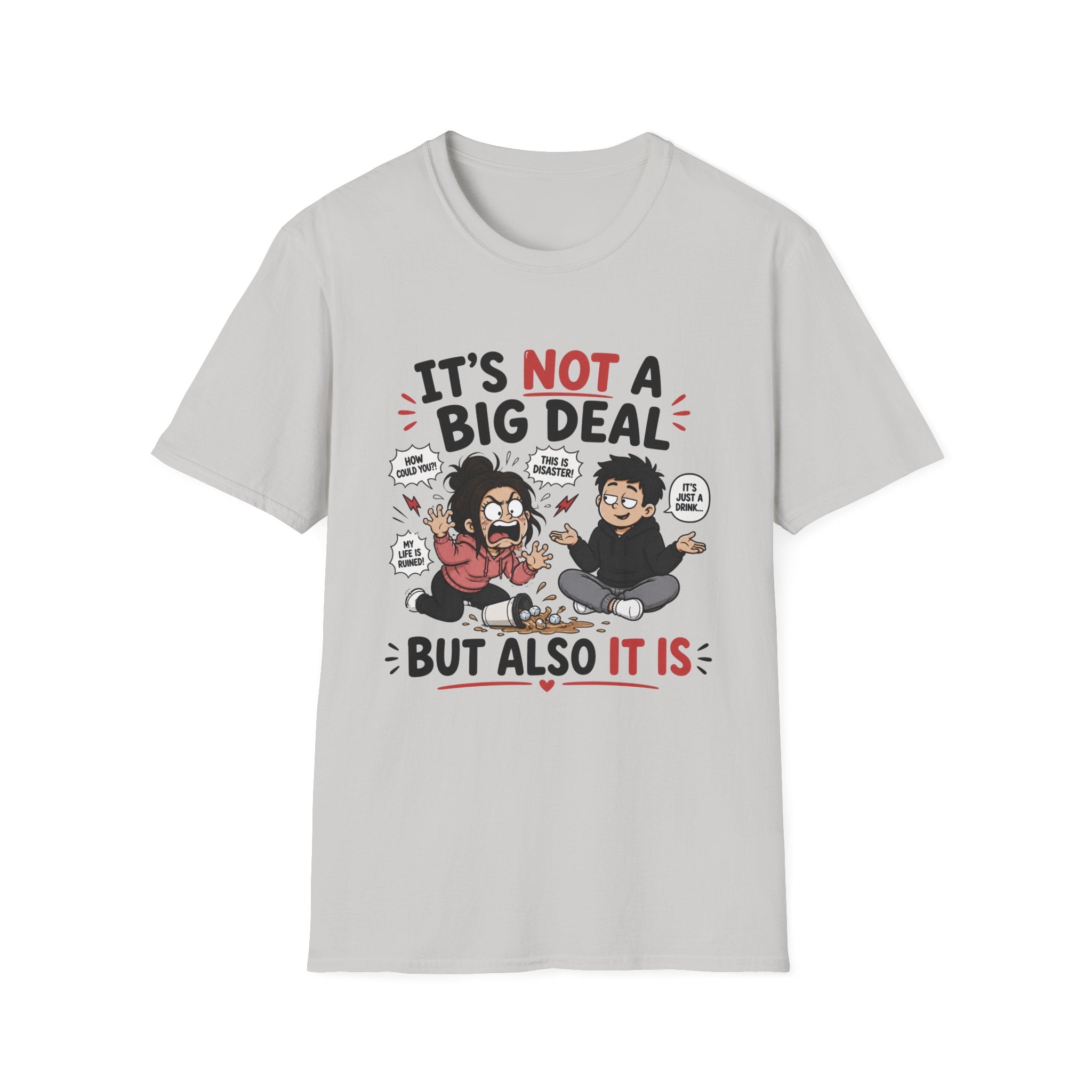 It's Not A Big Deal T-Shirt