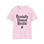 Brutally Honest Bestie T-Shirt