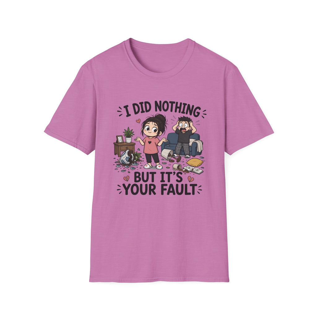 It's Your Fault T-Shirt