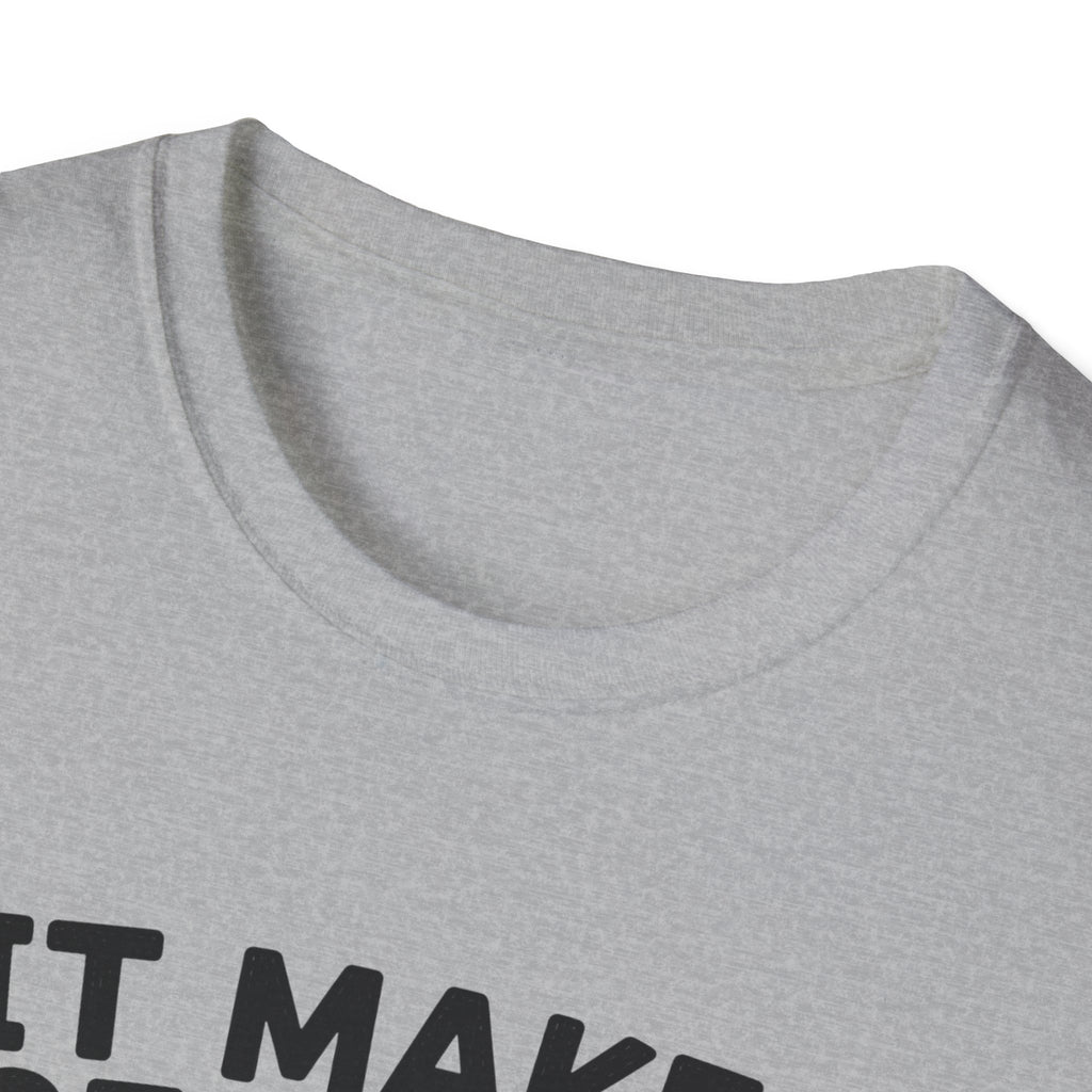 It Makes Sense in My Head T-Shirt