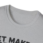 It Makes Sense in My Head T-Shirt