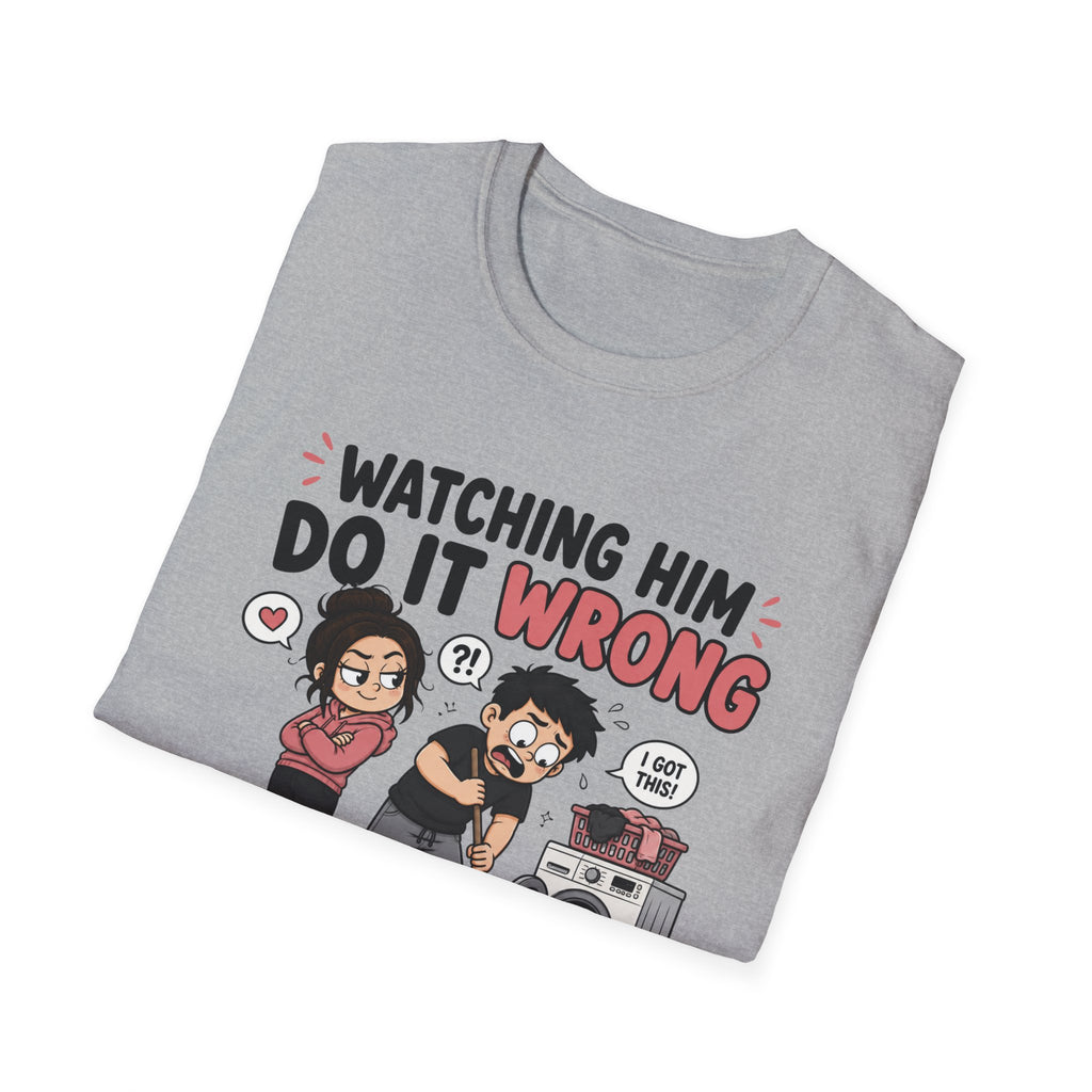 watch Him Do It Wrong T-Shirt
