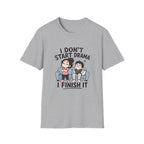I don't Start Drama T-Shirt