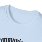 Communication is happening T-Shirt