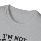 I'm Not Jealous T-Shirt