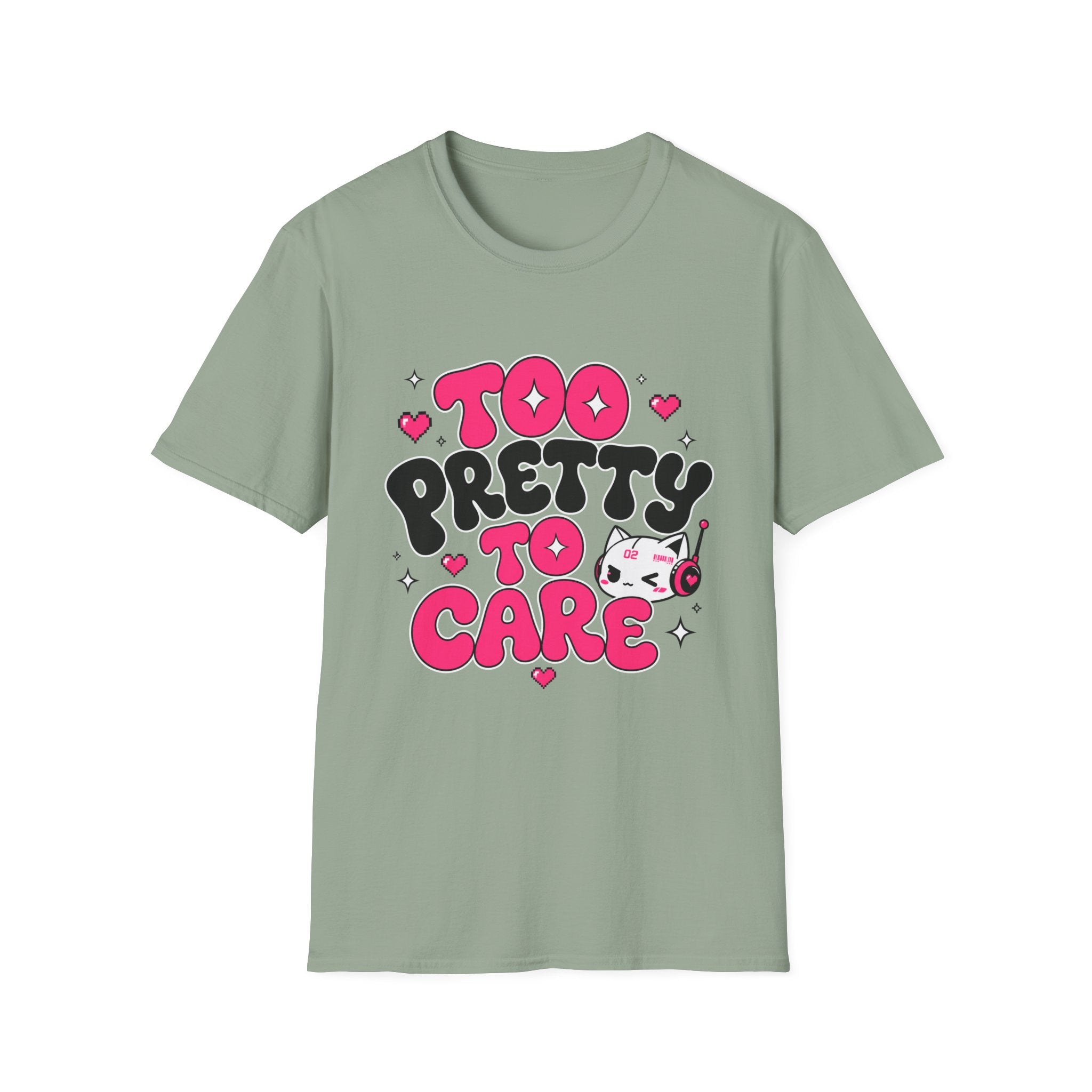 too pretty to care T-Shirt