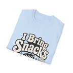 I bring snacks and opinions T-Shirt