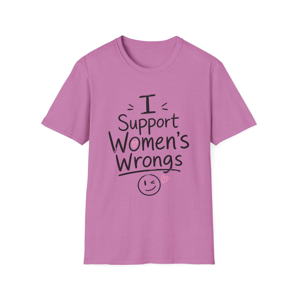 I Support Women's Wrongs T-Shirt
