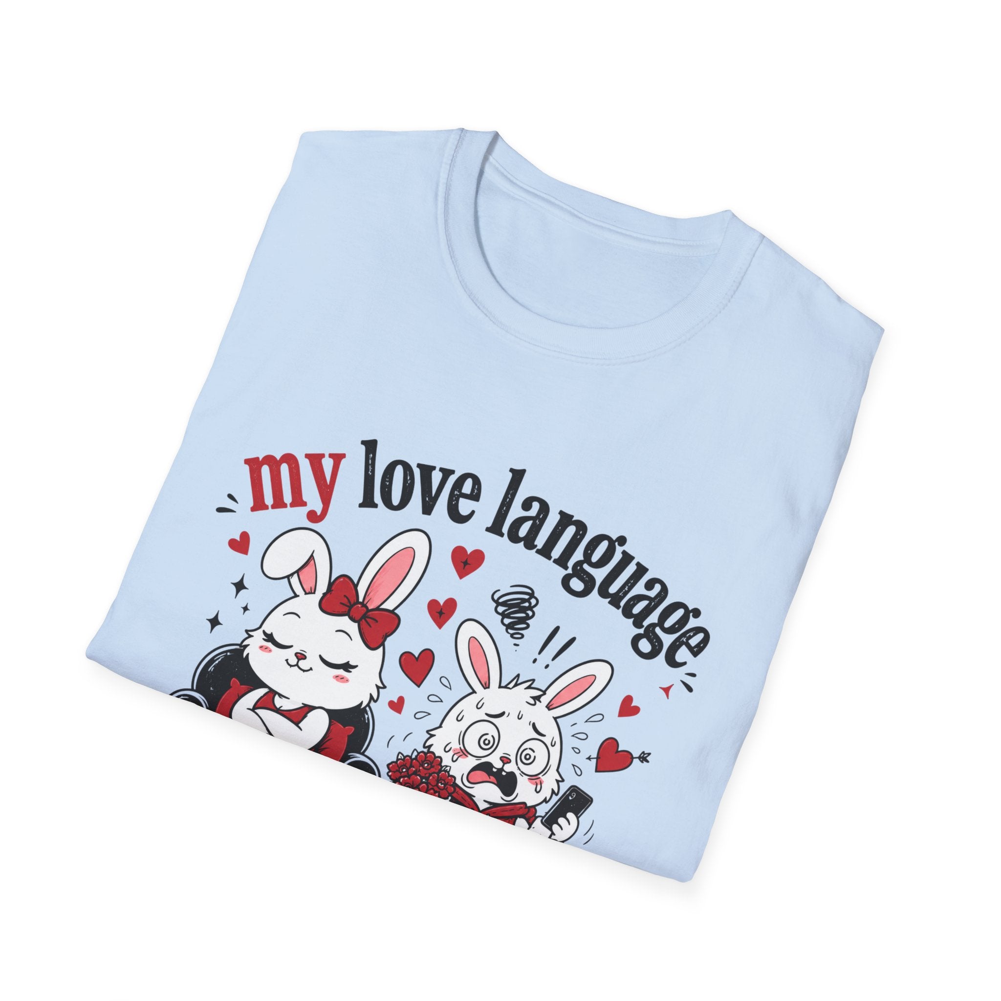 My love language is stress T-Shirt
