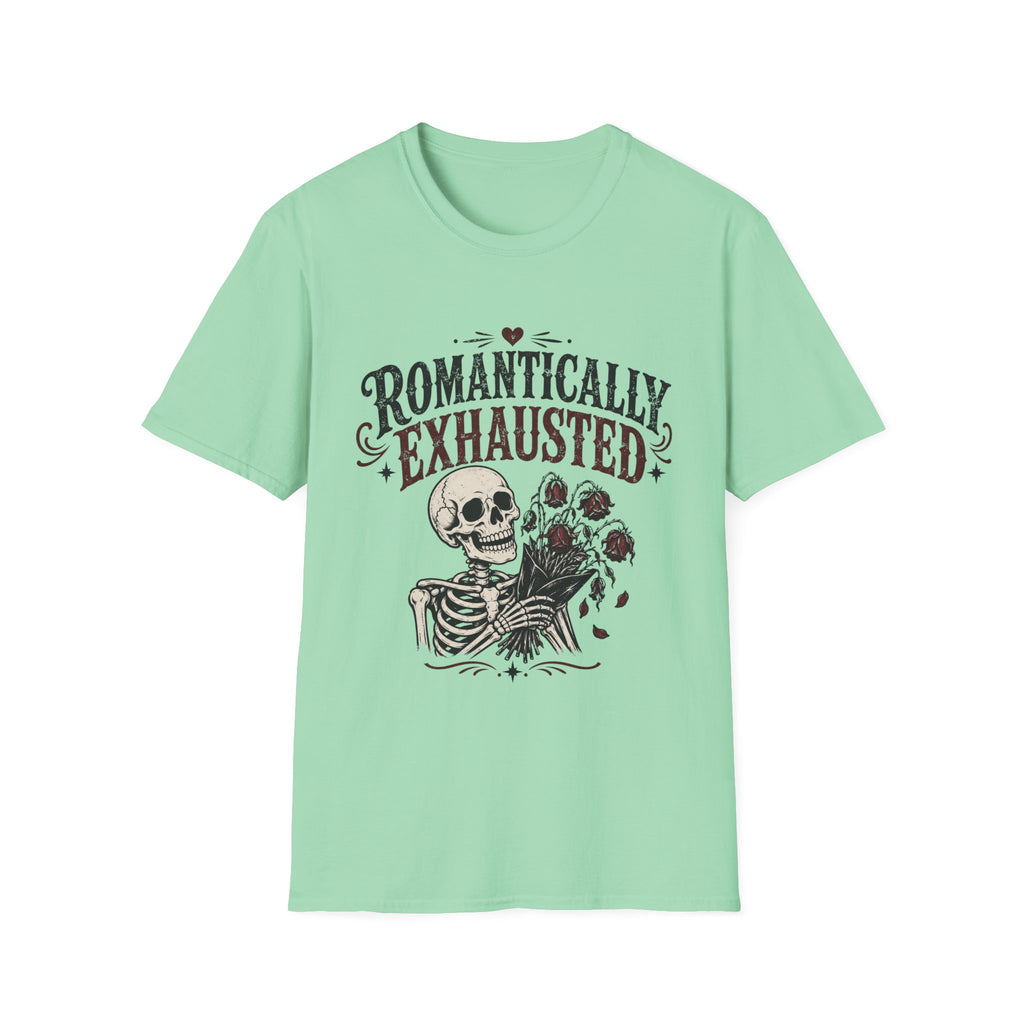 Romantically Exhausted T-Shirt