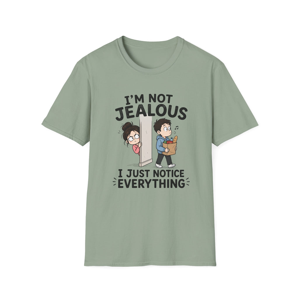I'm Not Jealous T-Shirt