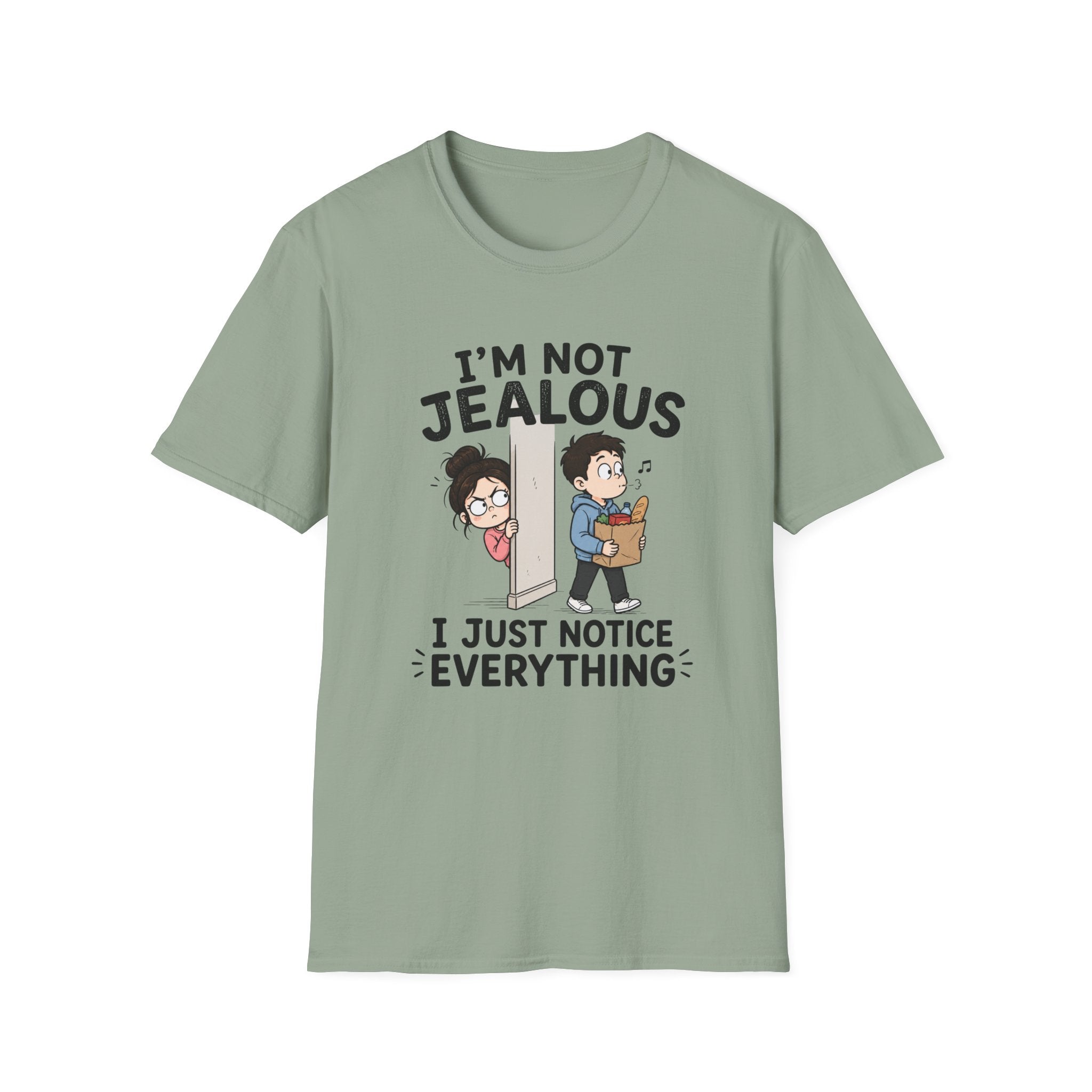 I'm Not Jealous T-Shirt