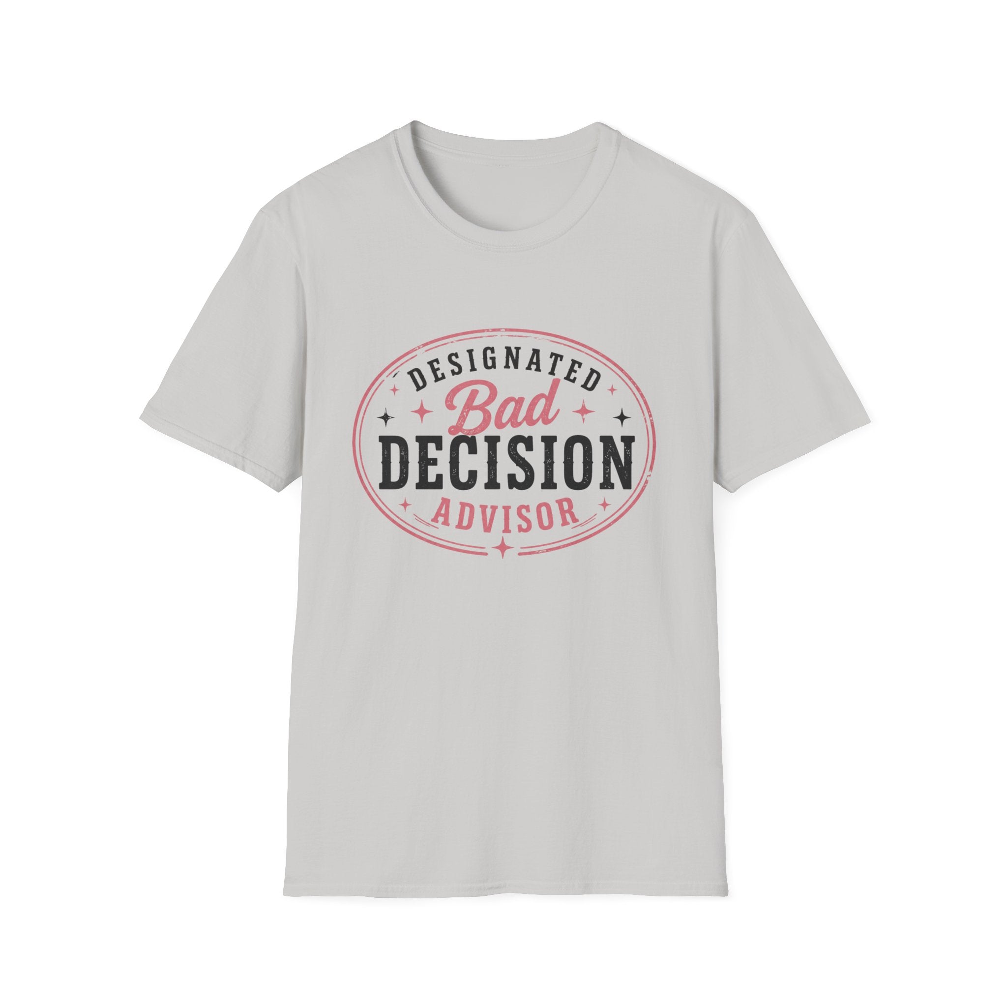 Designated bad decision advisor T-Shirt