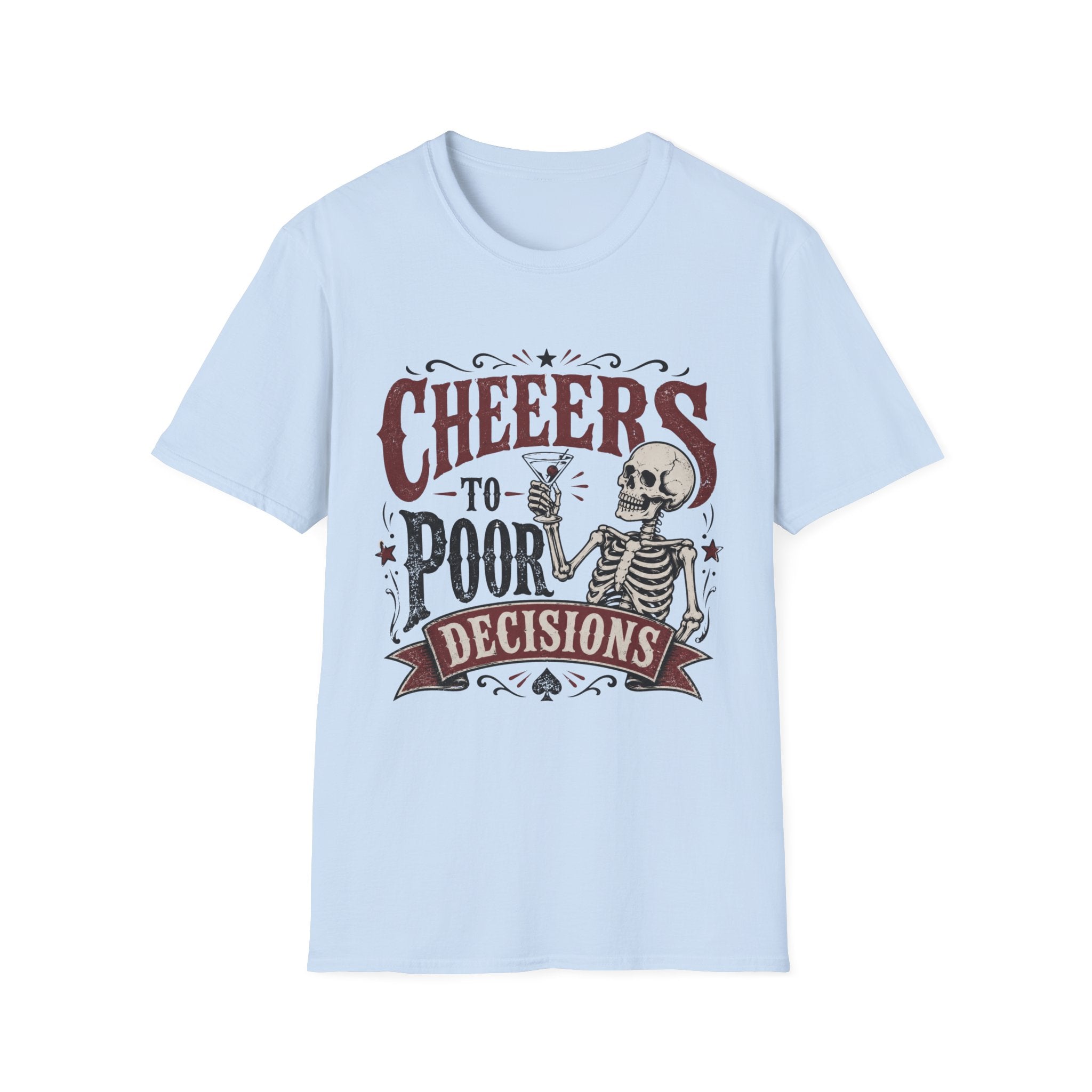 Cheers to Poor Decisions T-Shirt