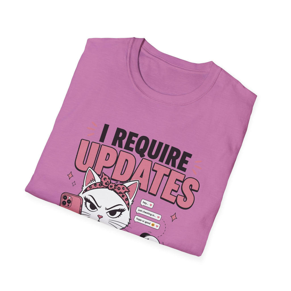 I Require Updates T-Shirt
