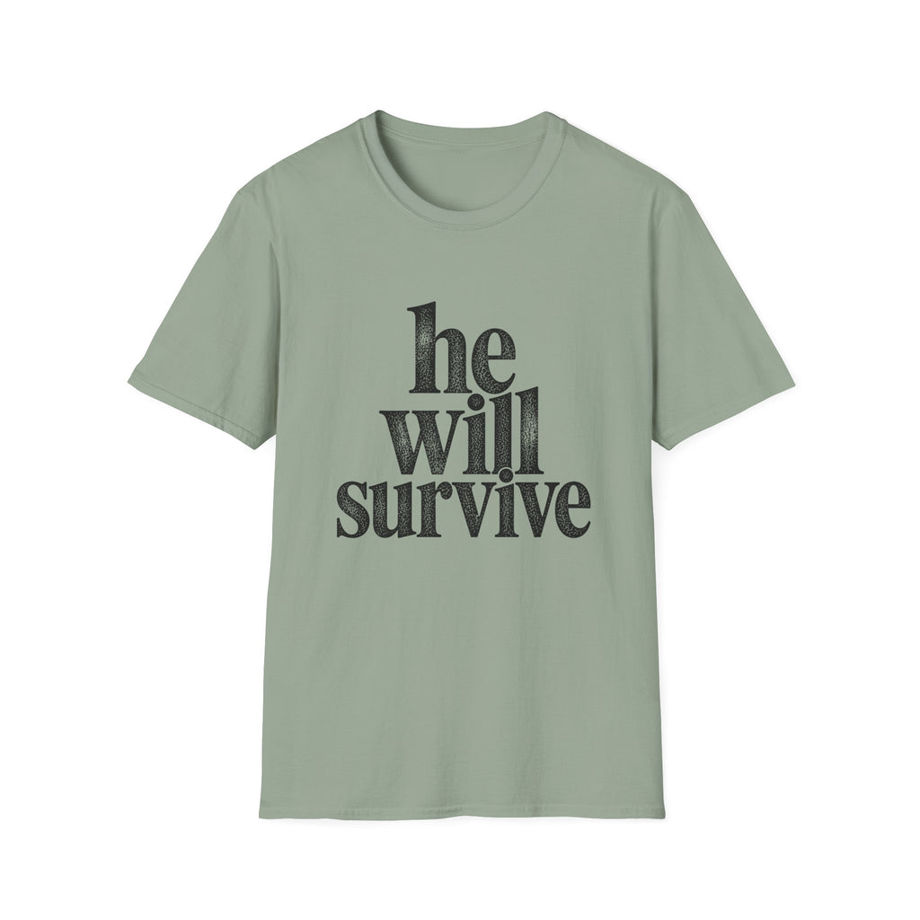 He Will Survive T-Shirt