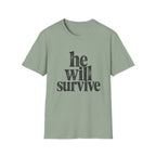 He Will Survive T-Shirt