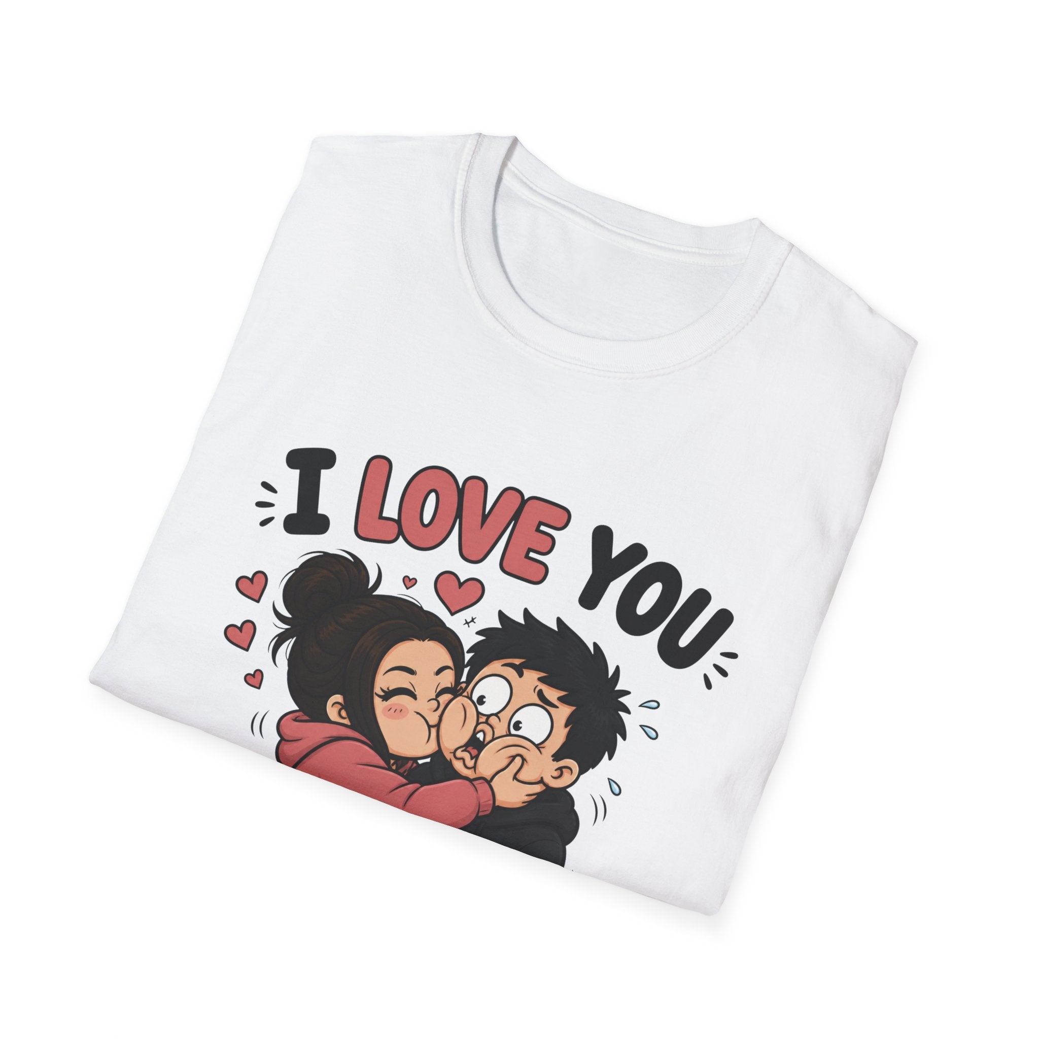 I Love You Aggressively T-Shirt
