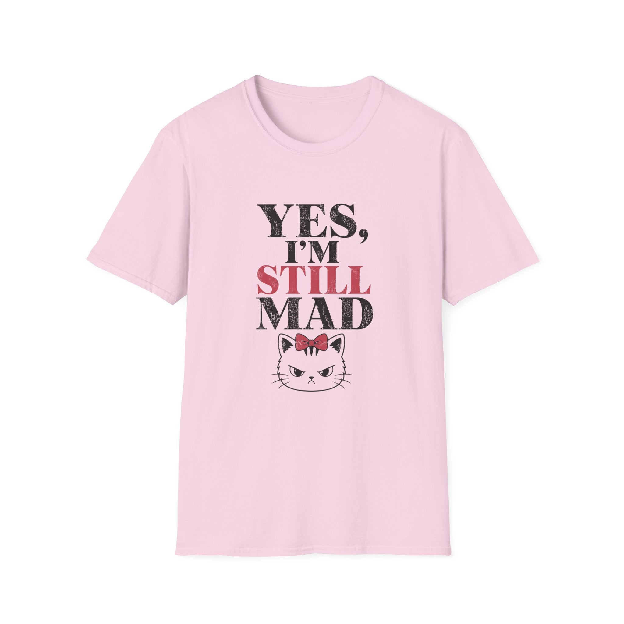 Yes I'm Still Mad T-Shirt