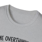 Me Overthinking T-Shirt