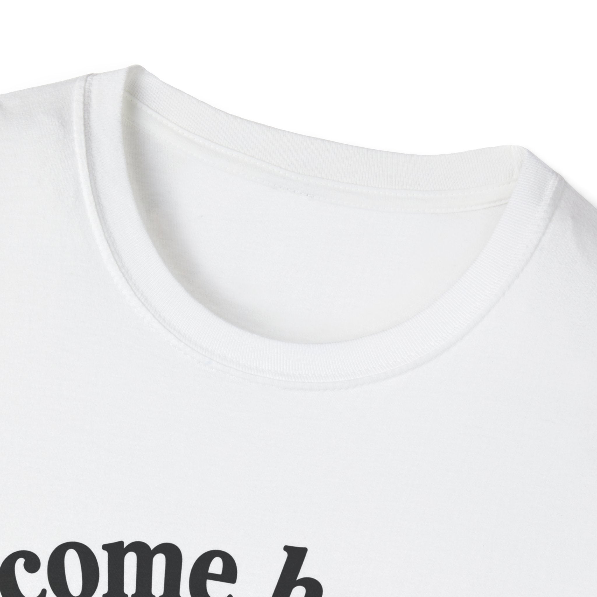 Come Here T-Shirt