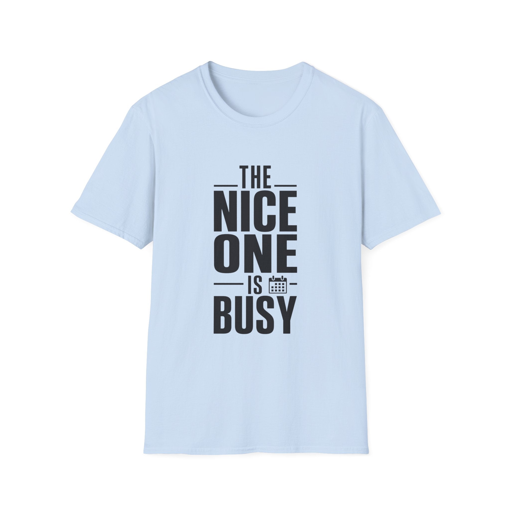 The Noitce one is busy T-Shirt