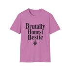Brutally Honest Bestie T-Shirt