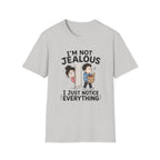 I'm Not Jealous T-Shirt