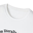 I'm Literally So Nice T-Shirt