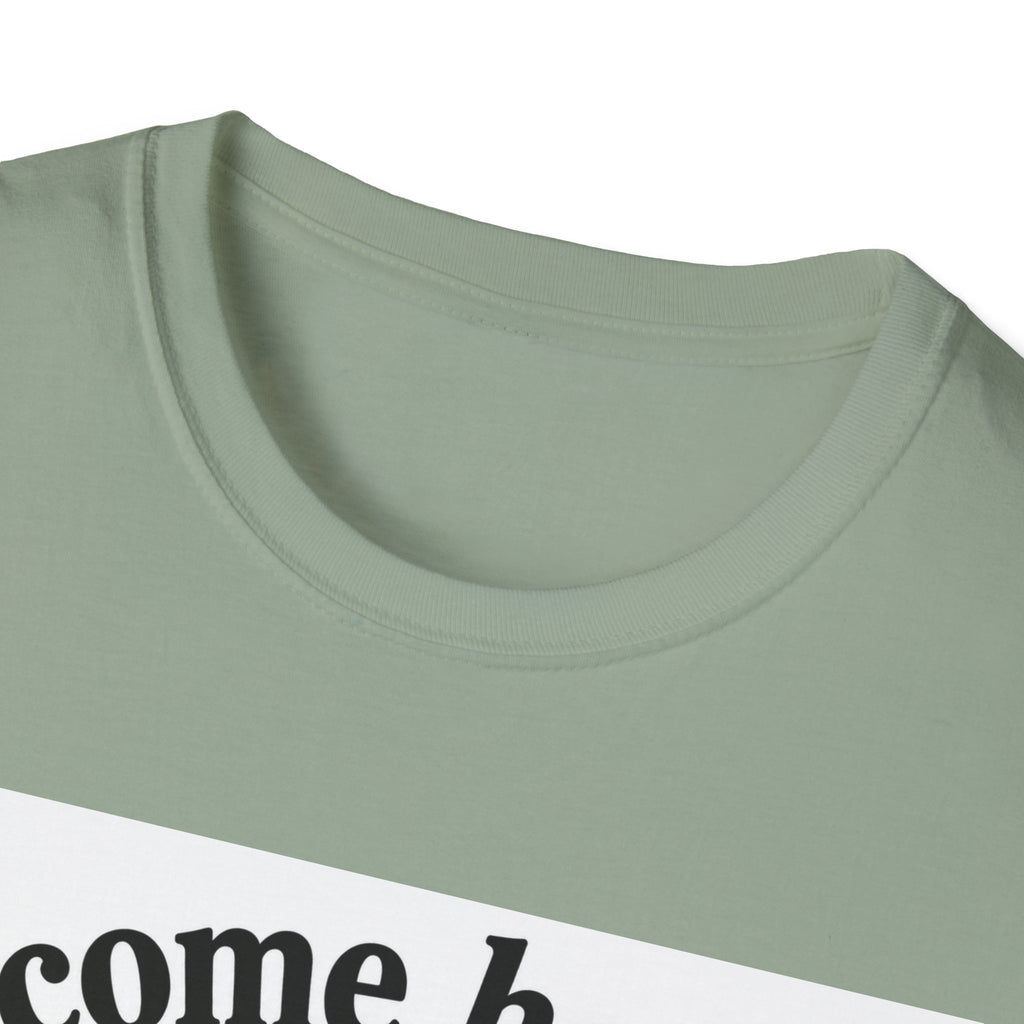 Come Here T-Shirt