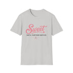 Sweet until further notice T-Shirt