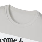 Come Here T-Shirt