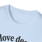 I Love Deeply T-Shirt
