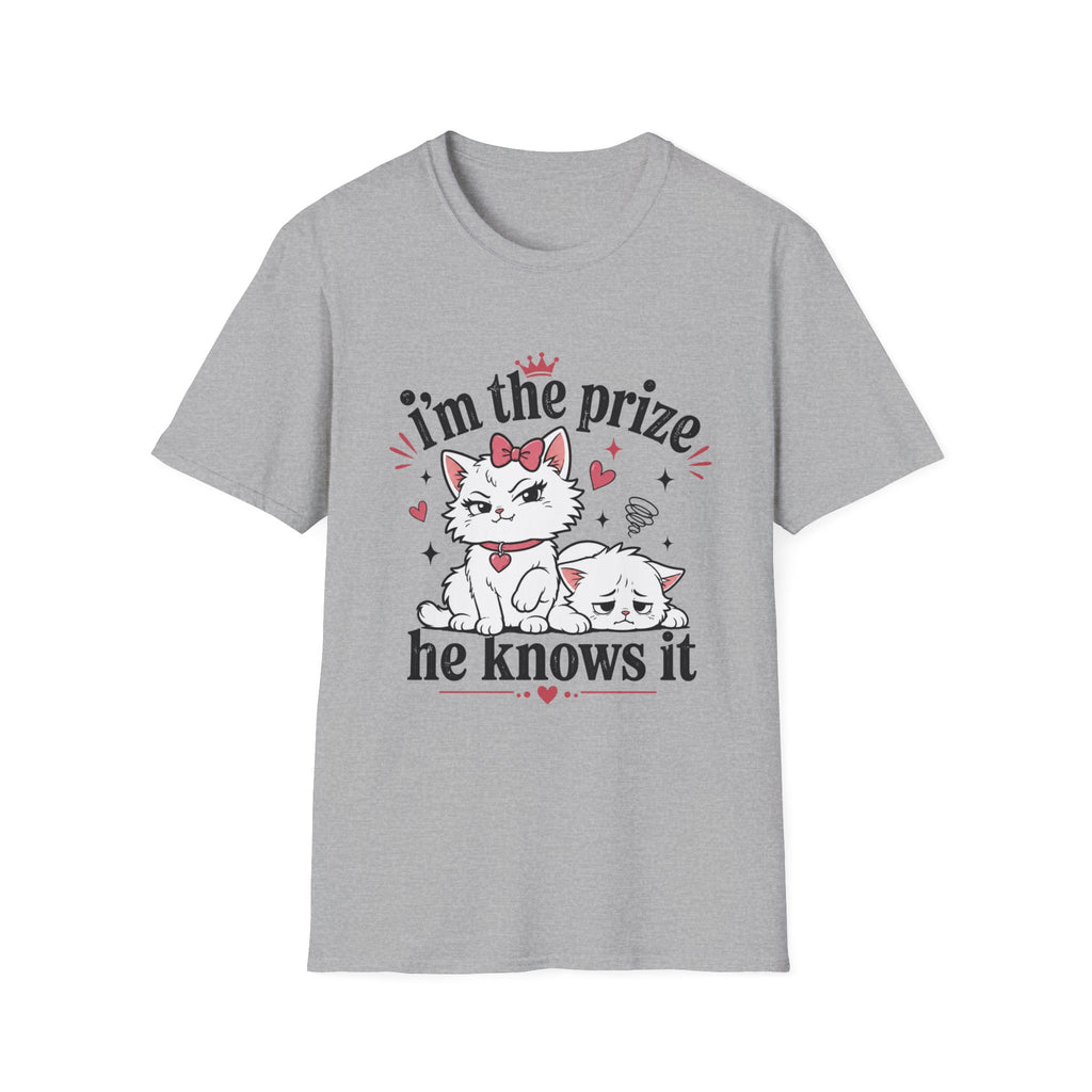 I'm the prize and he knows it T-Shirt