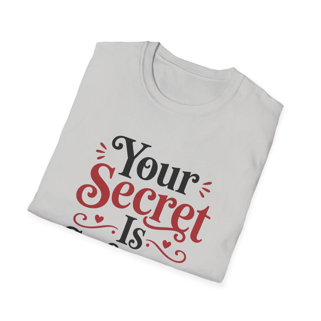 Your secret is safe-ish T-Shirt