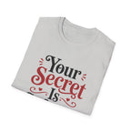 Your secret is safe-ish T-Shirt