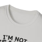 I'm Not Jealous T-Shirt