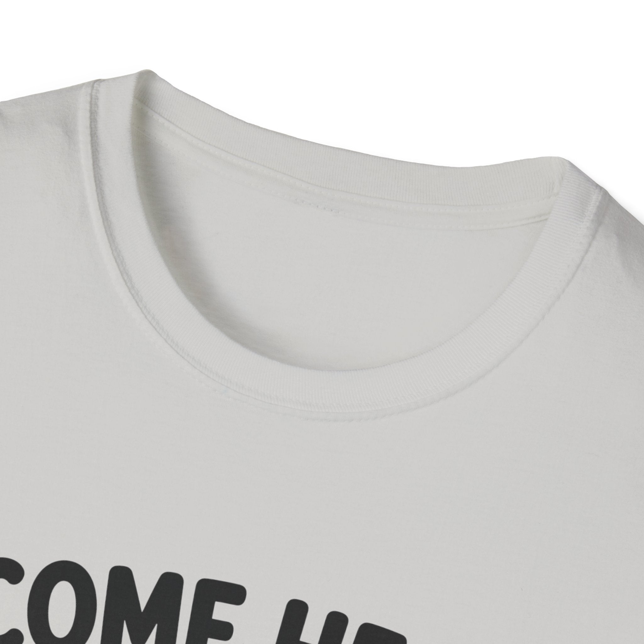Come Here We're Talking About It T-Shirt