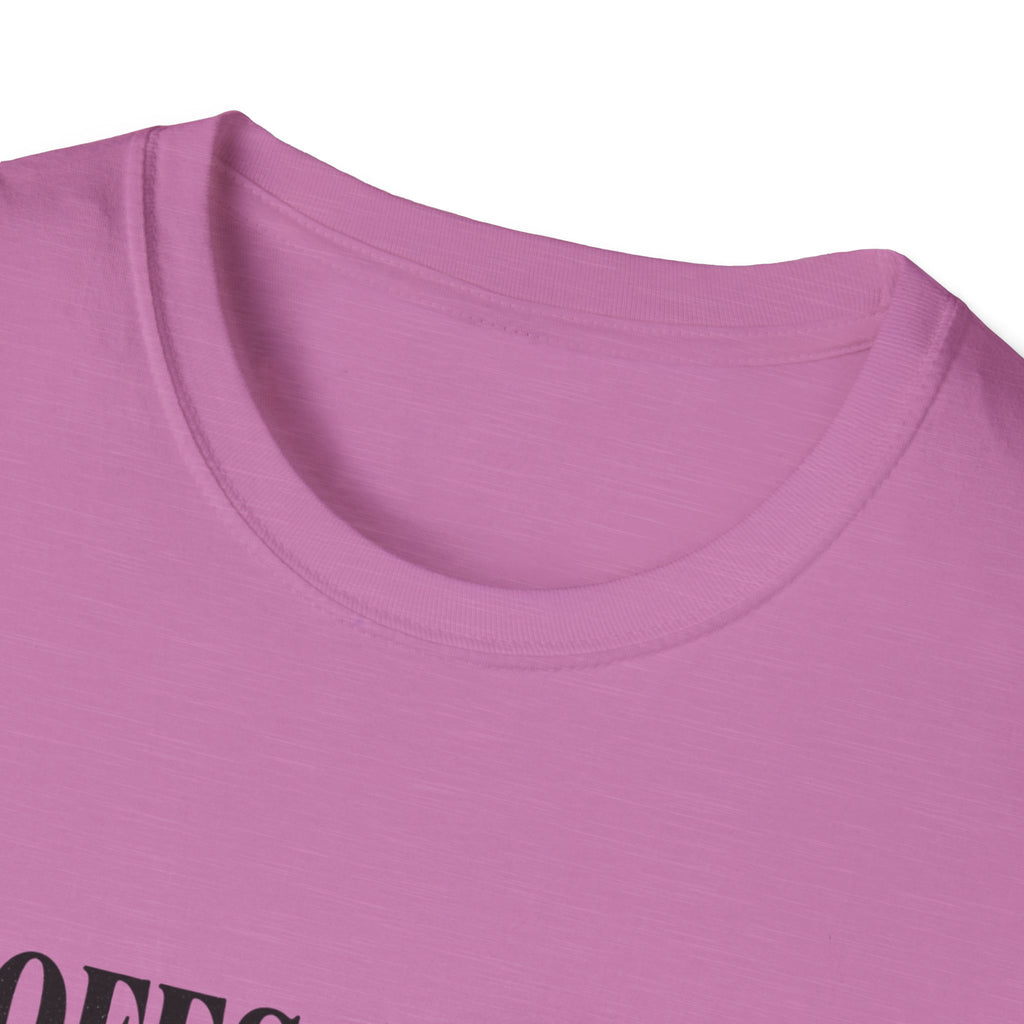 Professionally Needy T-Shirt