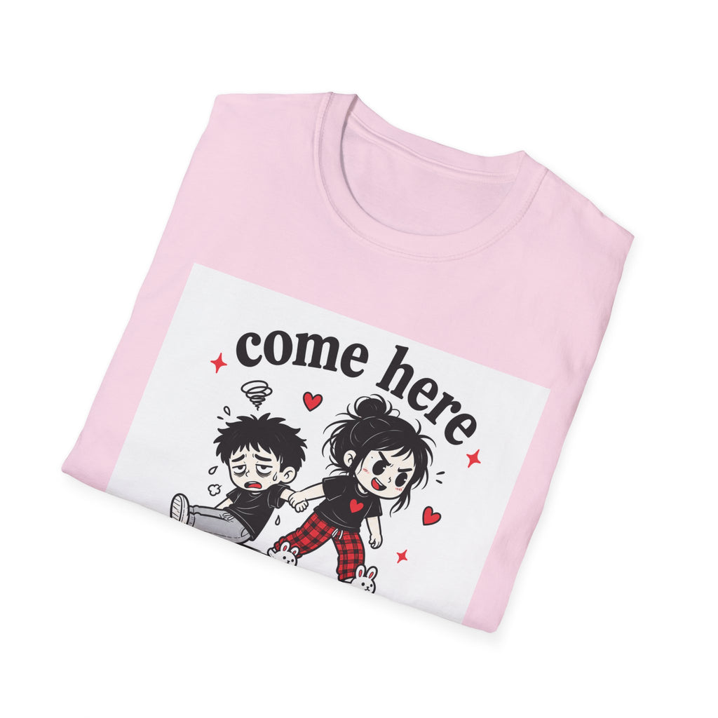 Come Here T-Shirt
