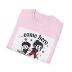 Come Here T-Shirt
