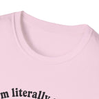 I'm Literally So Nice T-Shirt