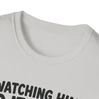 watch Him Do It Wrong T-Shirt