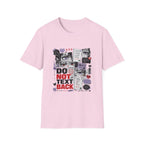 Do Not Text Back  T-Shirt